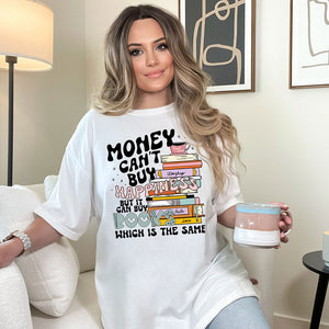 Money Can't Buy Happiness But It Can Buy Books Tee