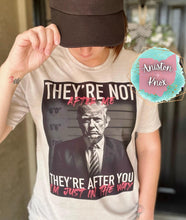 Load image into Gallery viewer, They&#39;re Not After Me T-Shirt