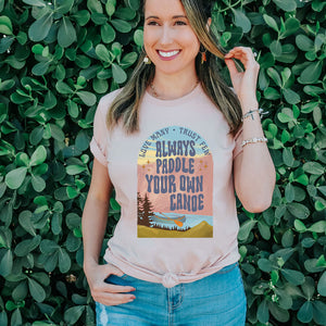Always Paddle Your Own Canoe Tee